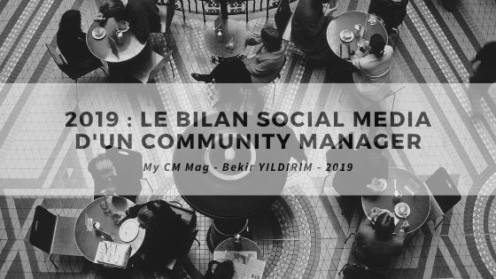 You are currently viewing 2019 : le bilan social media d’un Community Manager !