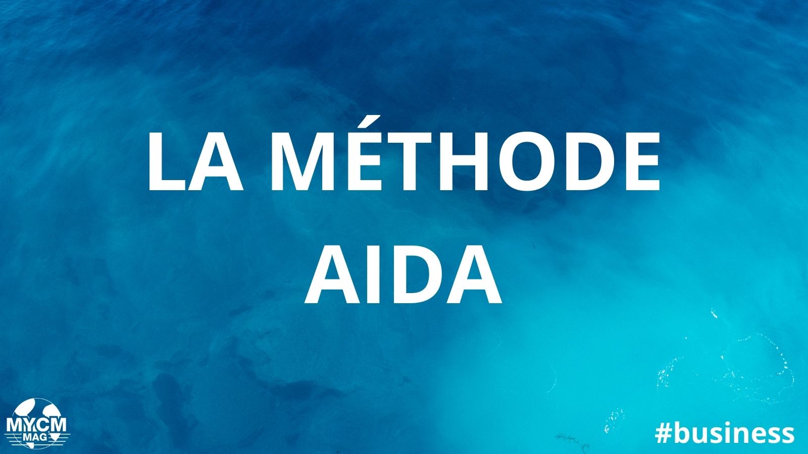 You are currently viewing Méthode AIDA : optimiser votre contenu marketing !