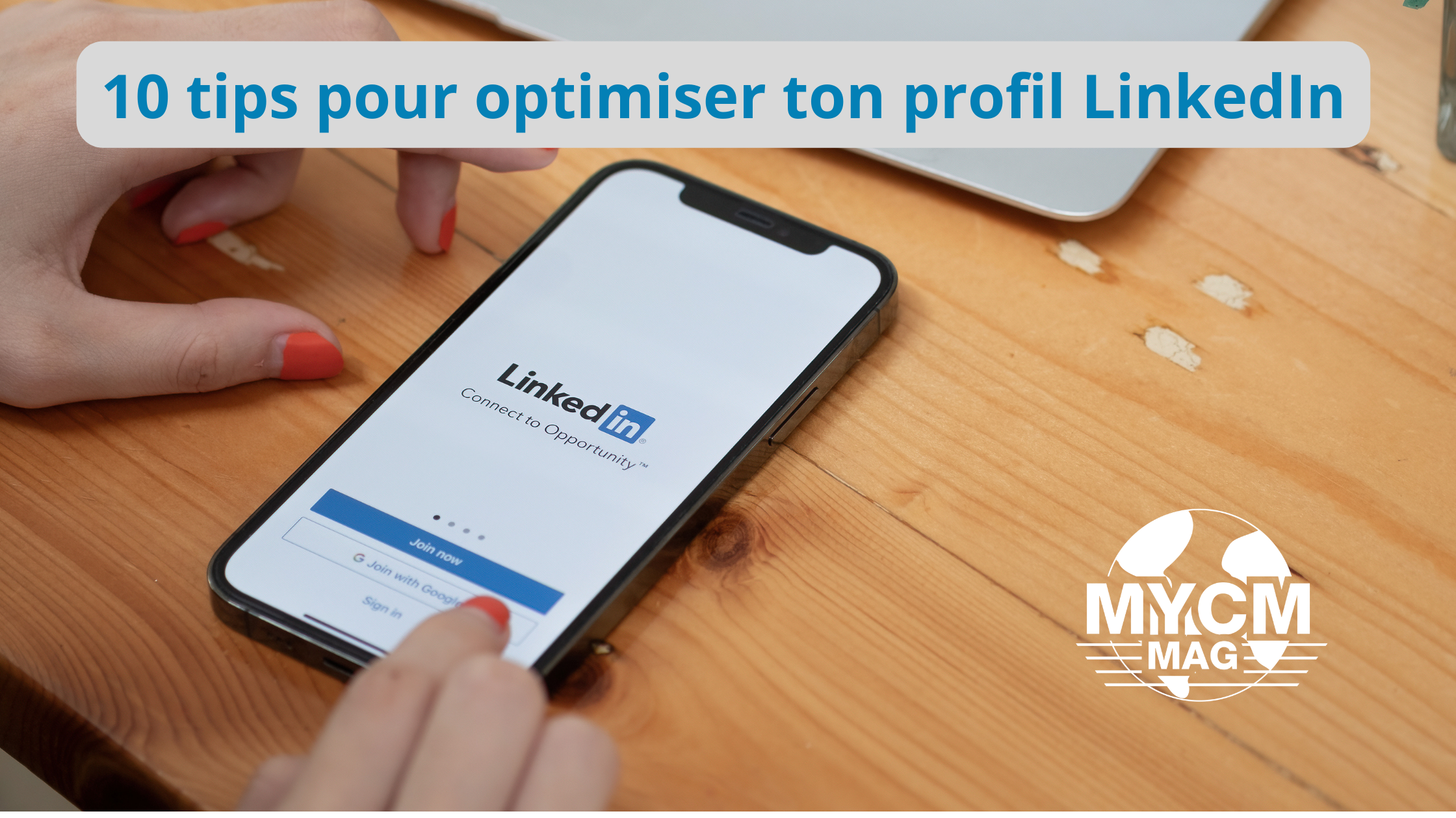 You are currently viewing 10 tips pour optimiser ton profil LinkedIn