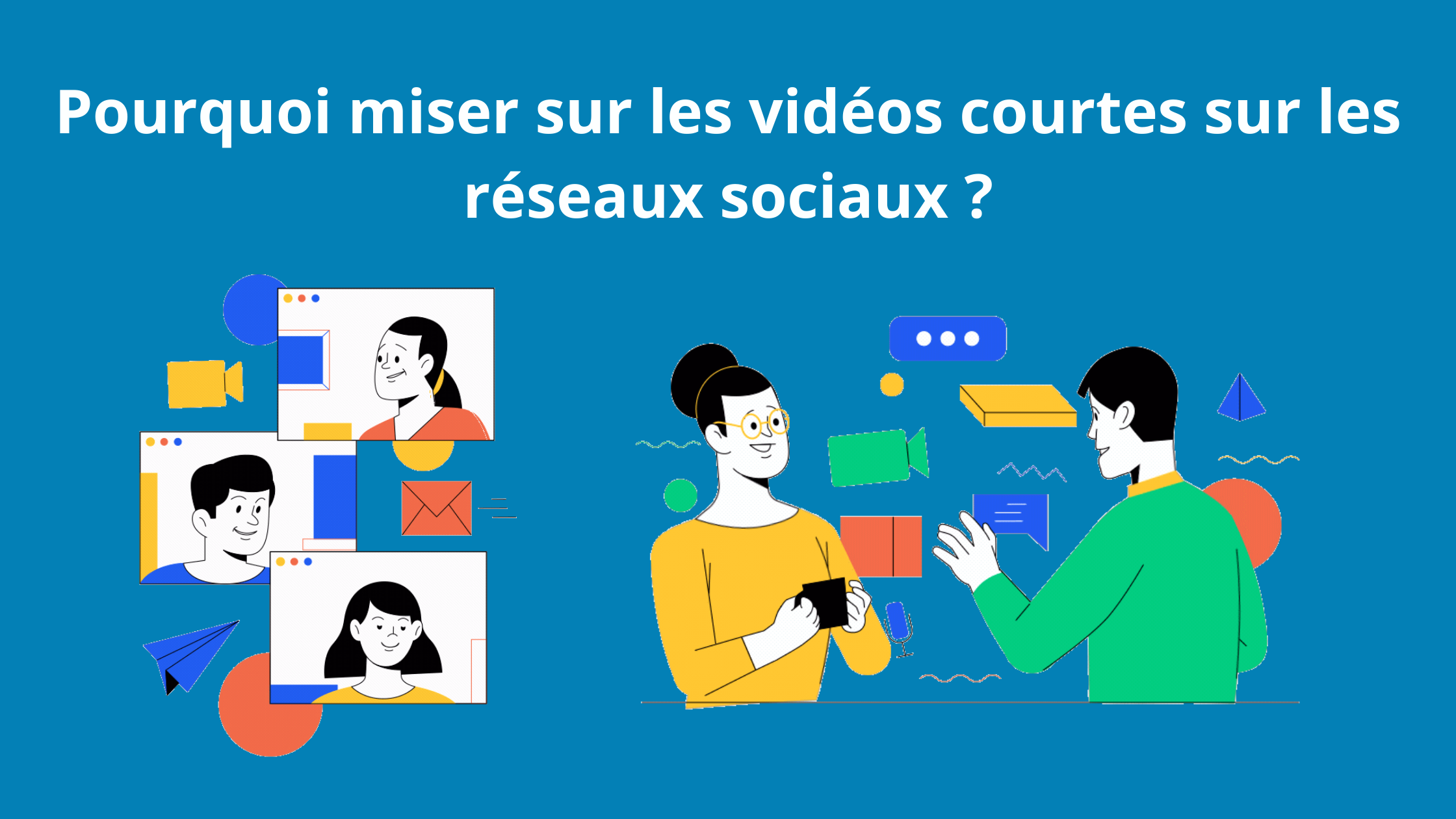 You are currently viewing Pourquoi miser sur les vidéos courtes sur les réseaux sociaux ?