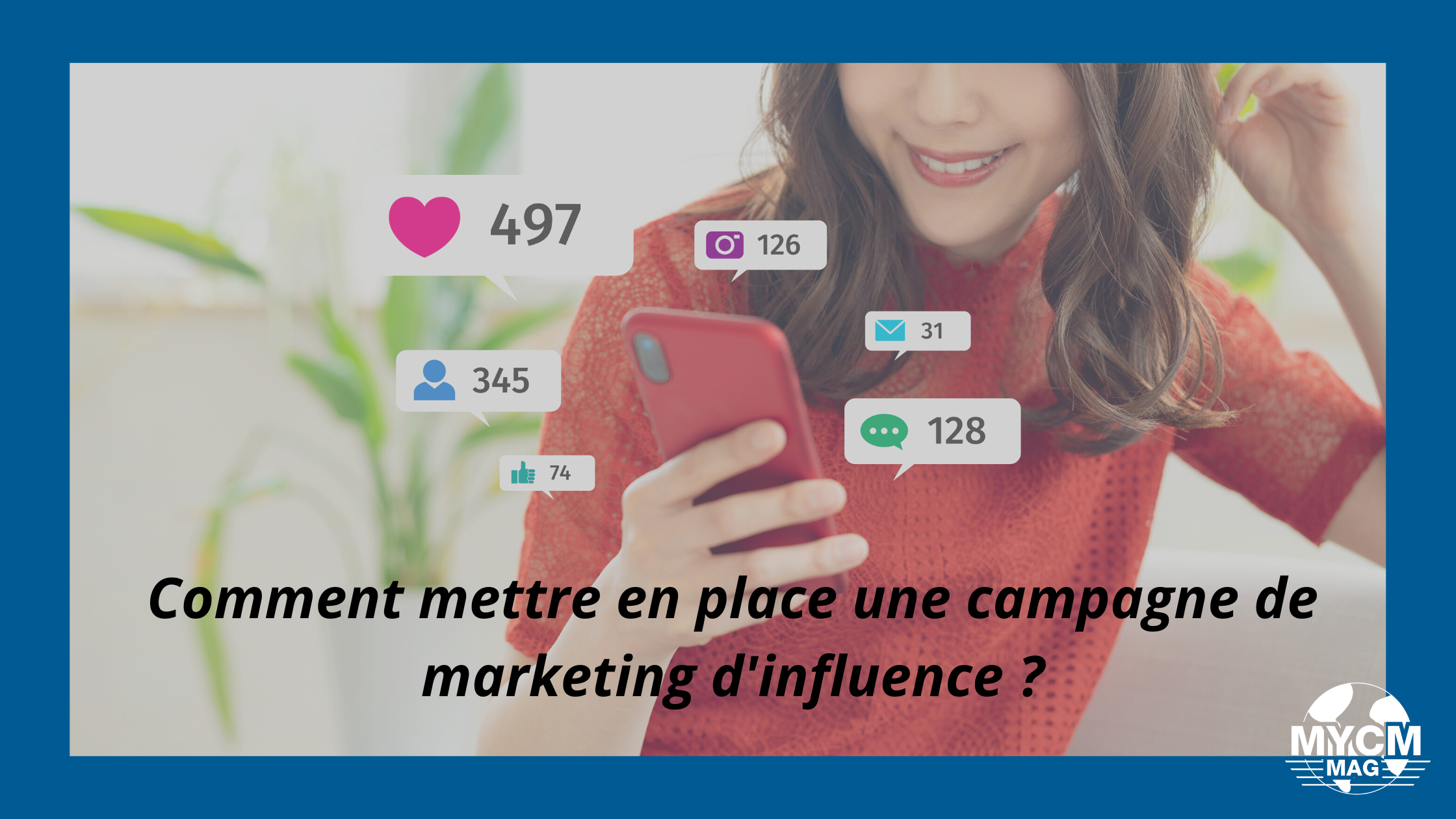 You are currently viewing Comment mettre en place une campagne de marketing d’influence ?