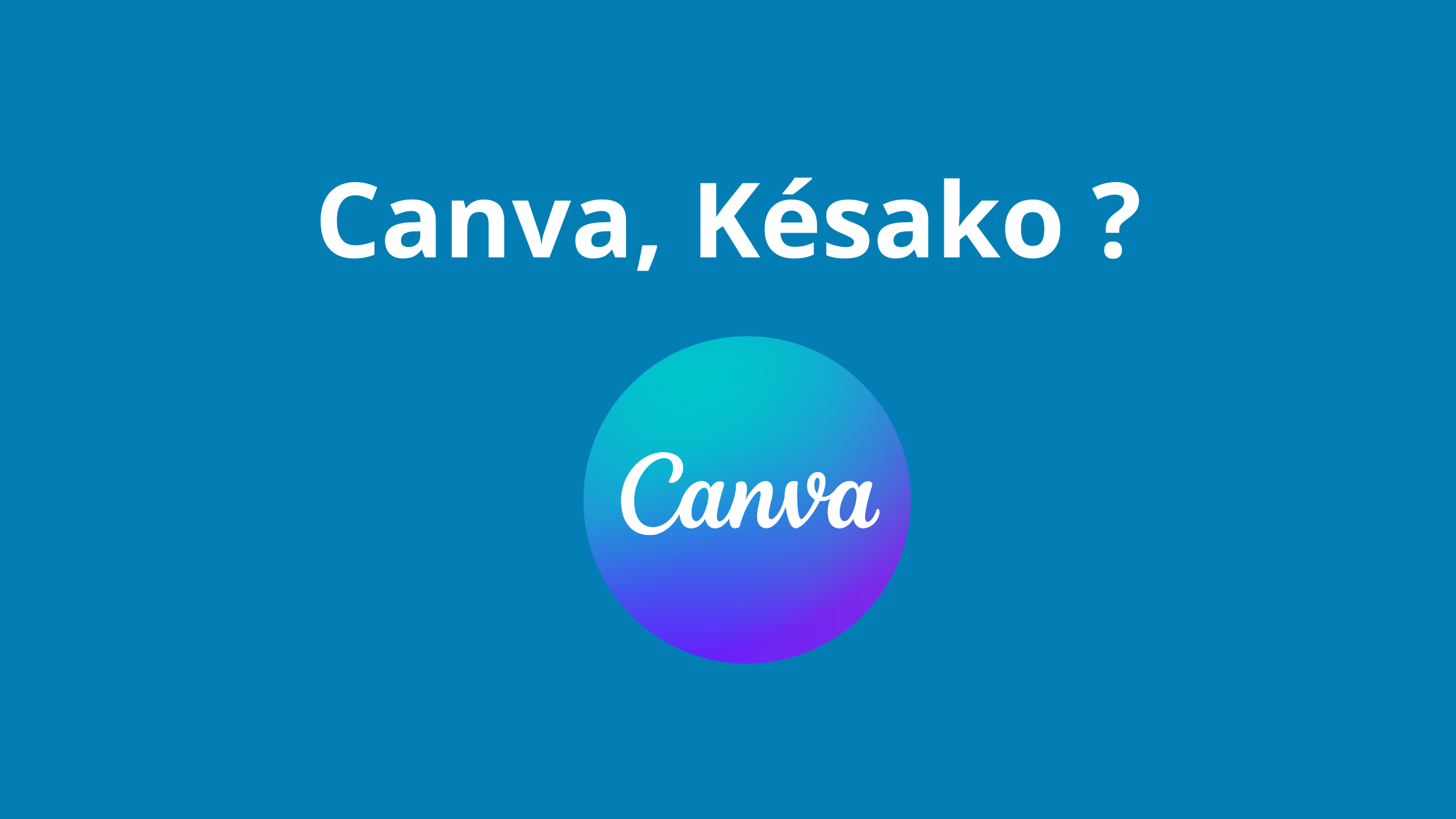 Lire la suite à propos de l’article Canva, Késako ?