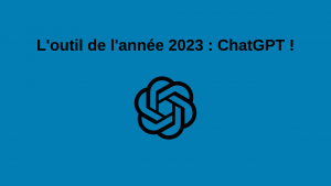 Lire la suite à propos de l’article L’outil de l’année 2023 : ChatGPT !