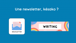 Lire la suite à propos de l’article Une newsletter, késako ?
