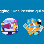Le Blogging : Une Passion qui Voyage !